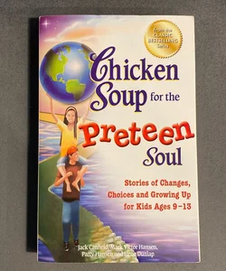 Chicken Soup for the Preteen Soul