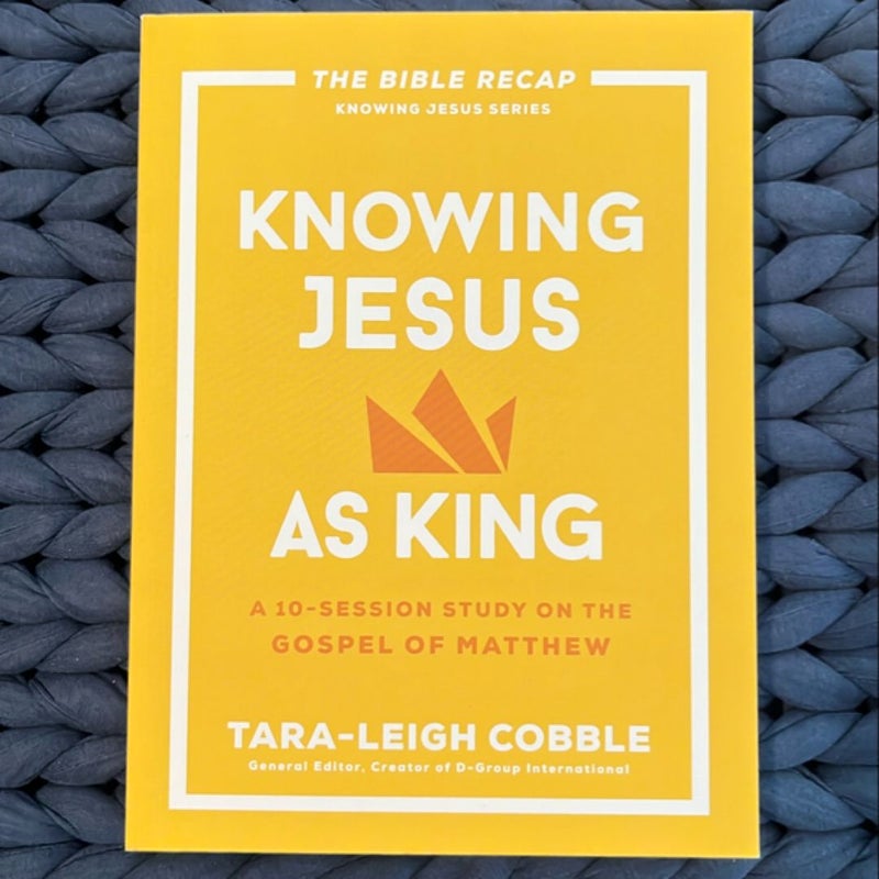 Knowing Jesus As King