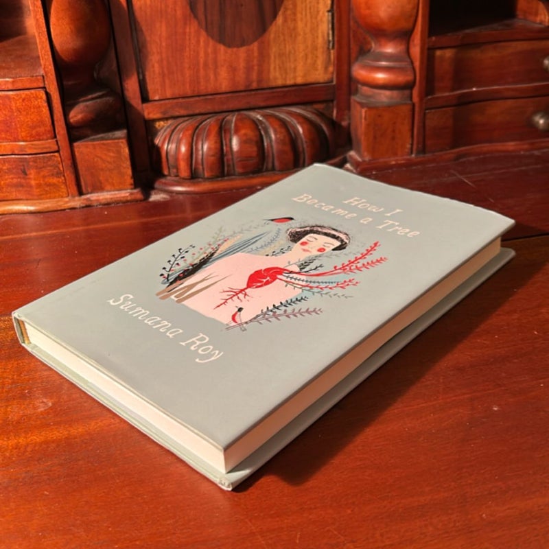 How I Became a Tree (2017 1st Printing)