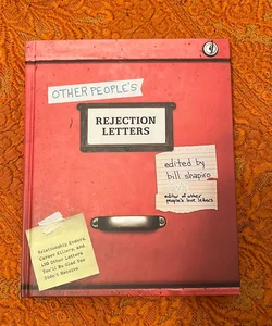 Other People's Rejection Letters