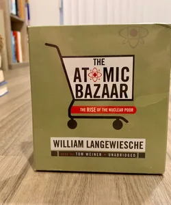 The Atomic Bazaar (Audiobook)
