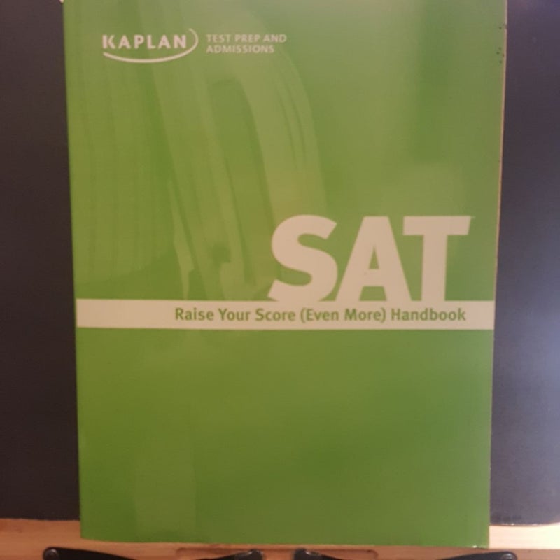 SAT raise your score ( even more) handbook