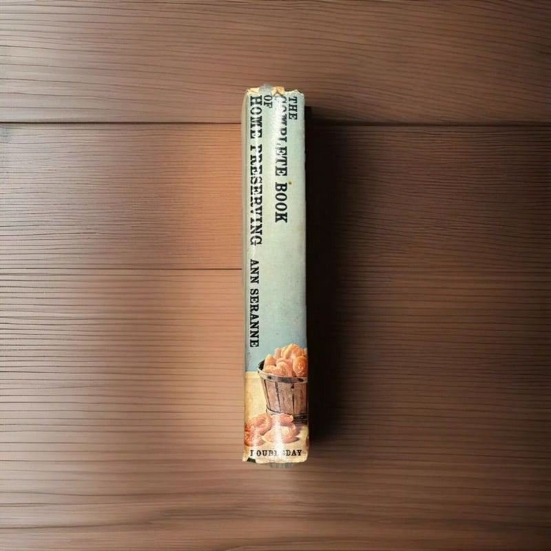 The Complete Book of Home Preserving Ann Seranne 1955 Canning Recipe Cookbook