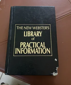 The New Webster’s Library of Practical Information 
