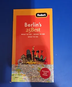 Fodors Travel Guide BERLIN'S 25 BEST