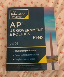 Princeton Review AP U. S. Government and Politics Prep 2021