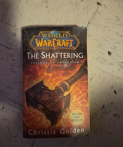 World of Warcraft: the Shattering