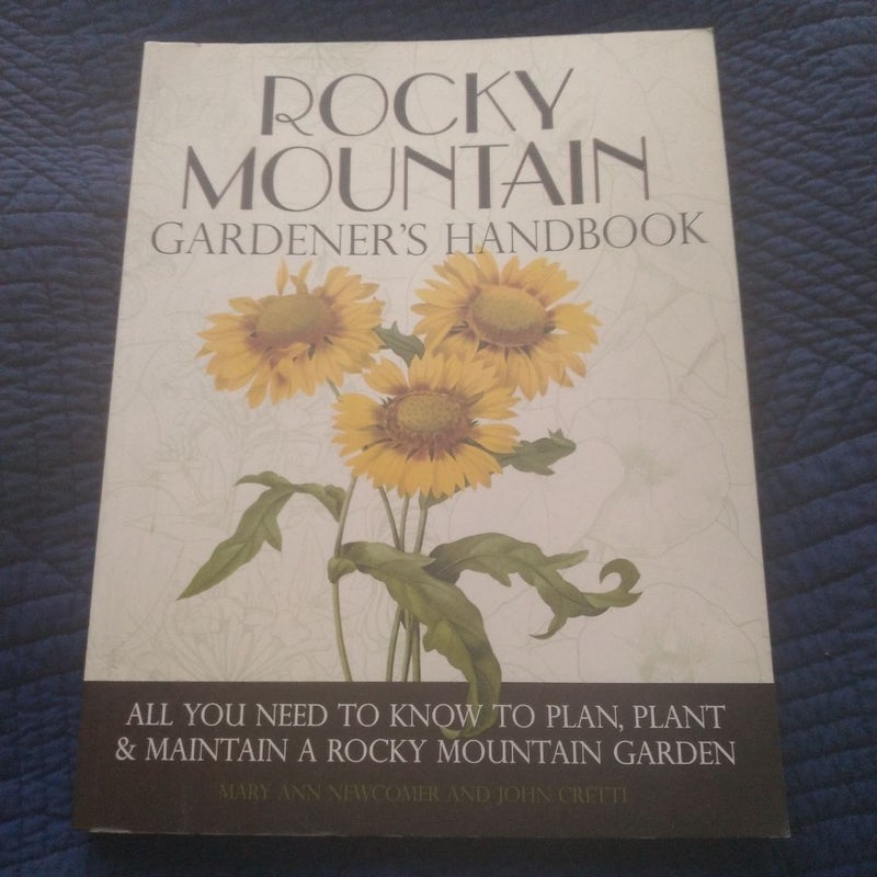 Rocky Mountain Gardener's Handbook