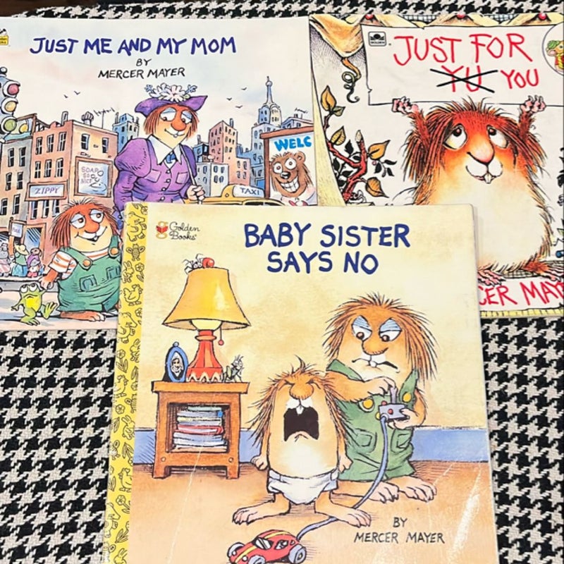 Little Critter bundle: Just Me and My Mom; Baby Sister Says No; Just For You