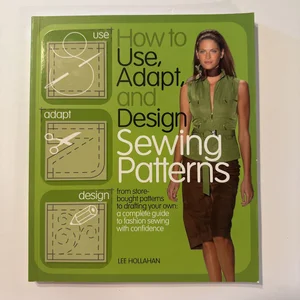 How to Use, Adapt, and Design Sewing Patterns