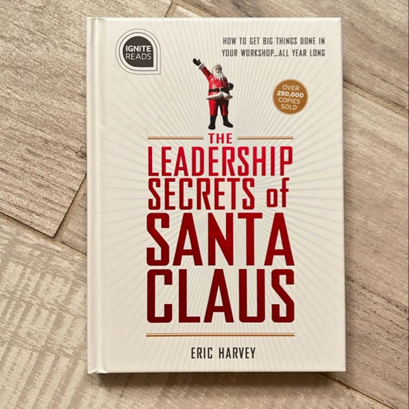 The Leadership Secrets of Santa Claus