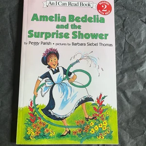 Amelia Bedelia and the Surprise Shower