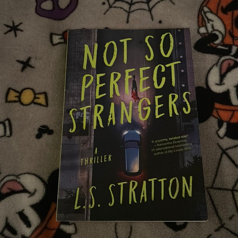 Not So Perfect Strangers