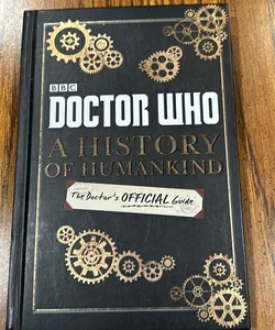 Doctor Who: a History of Humankind: the Doctor's Official Guide