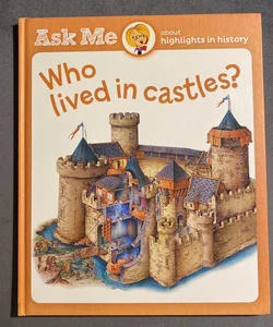 Who Lived In Castles?