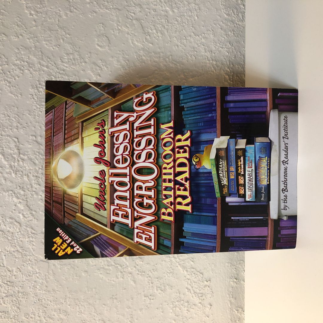 Uncle John's Endlessly Engrossing Bathroom Reader