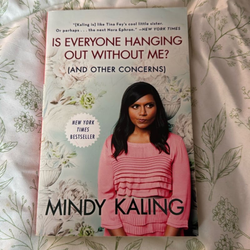 Is Everyone Hanging Out Without Me? (and Other Concerns)