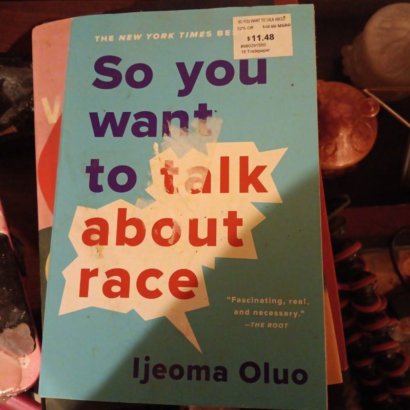 So You Want to Talk about Race