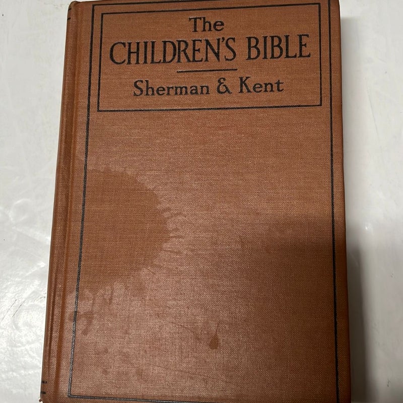 Old Vintage The Children’s Bible Old Testament  By Sherman and  Kent 1933