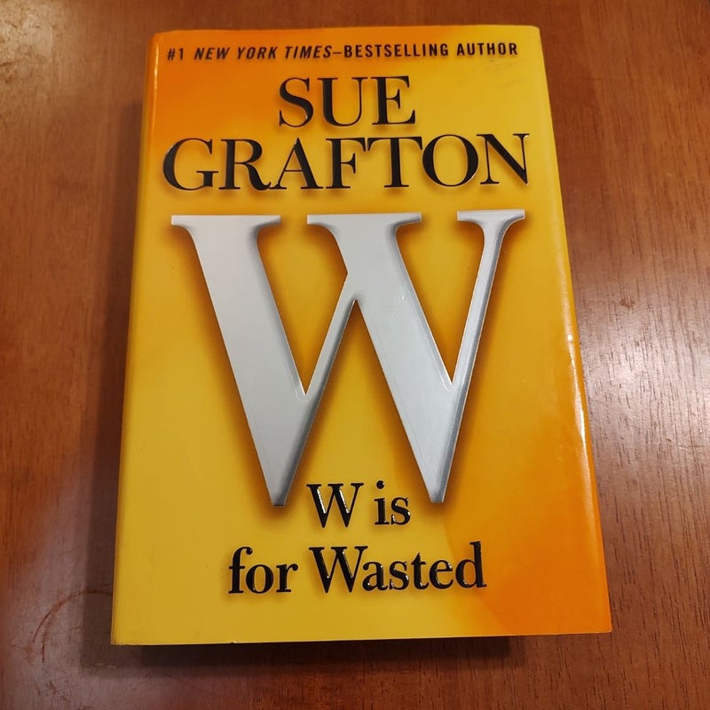 W Is for Wasted 