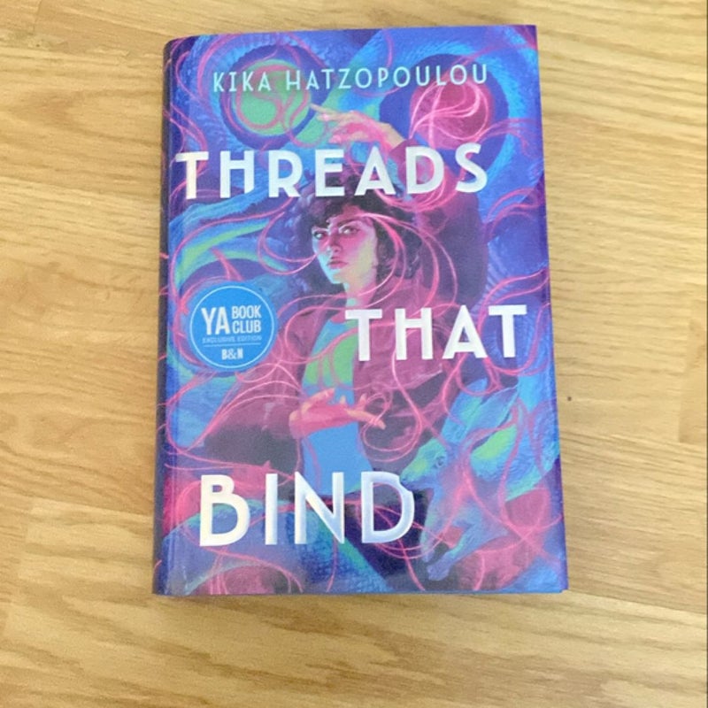 Threads That Bind (Barnes & Noble YA Book Club Edition)