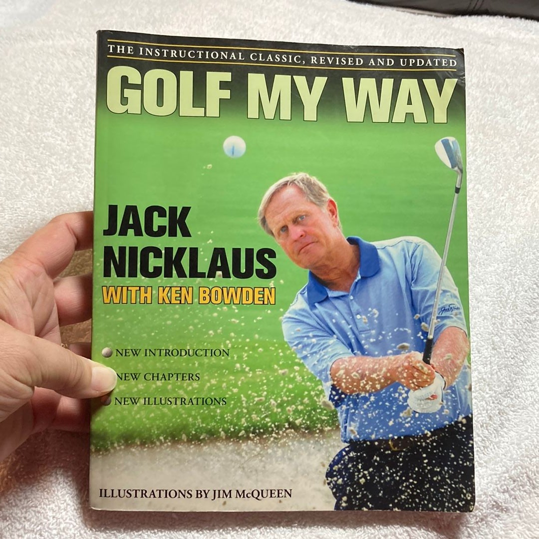 Jack Nicklaus' Lesson Tee by Jack Nicklaus, Ken Bowden