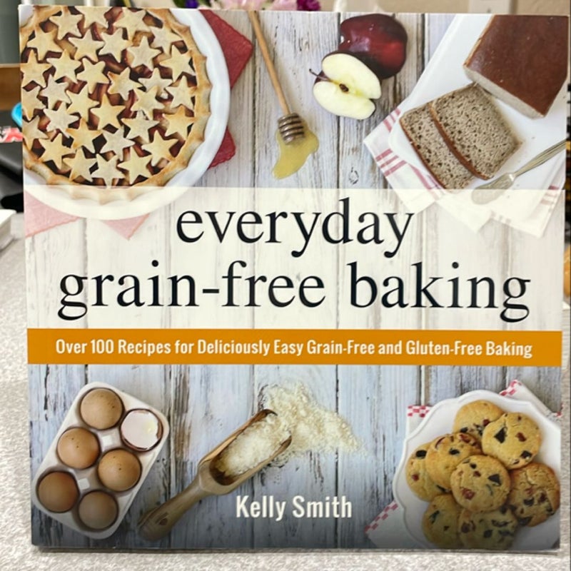 Everyday Grain-Free Baking