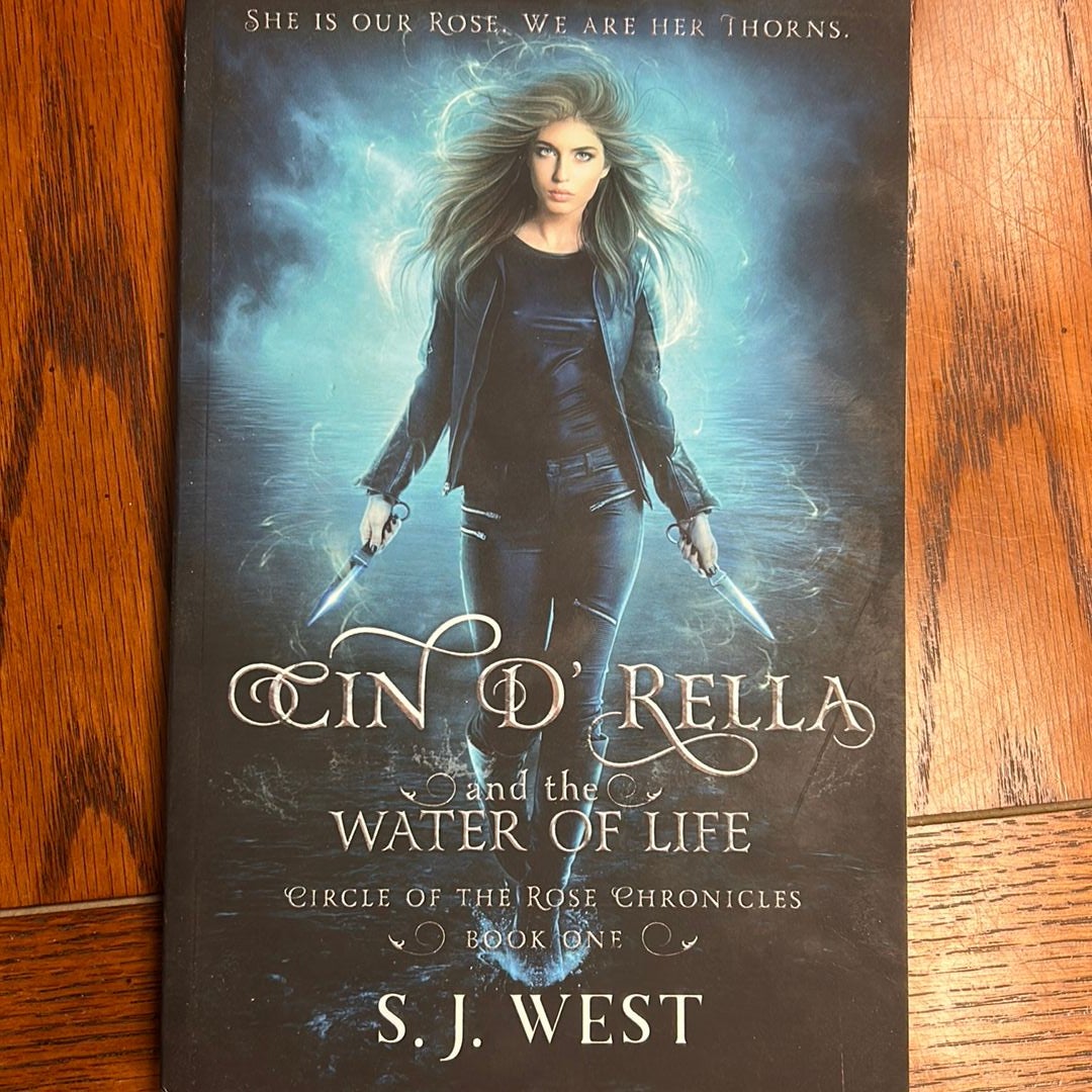 Cin d'Rella and the Water of Life, Circle of the Rose Chronicles, Book 1