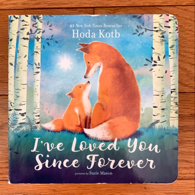 I've Loved You since Forever Board Book