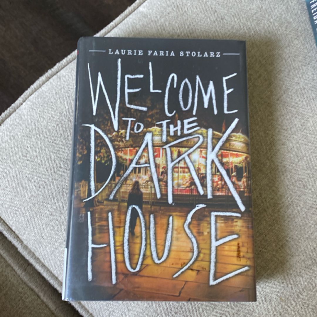Welcome to the Dark House