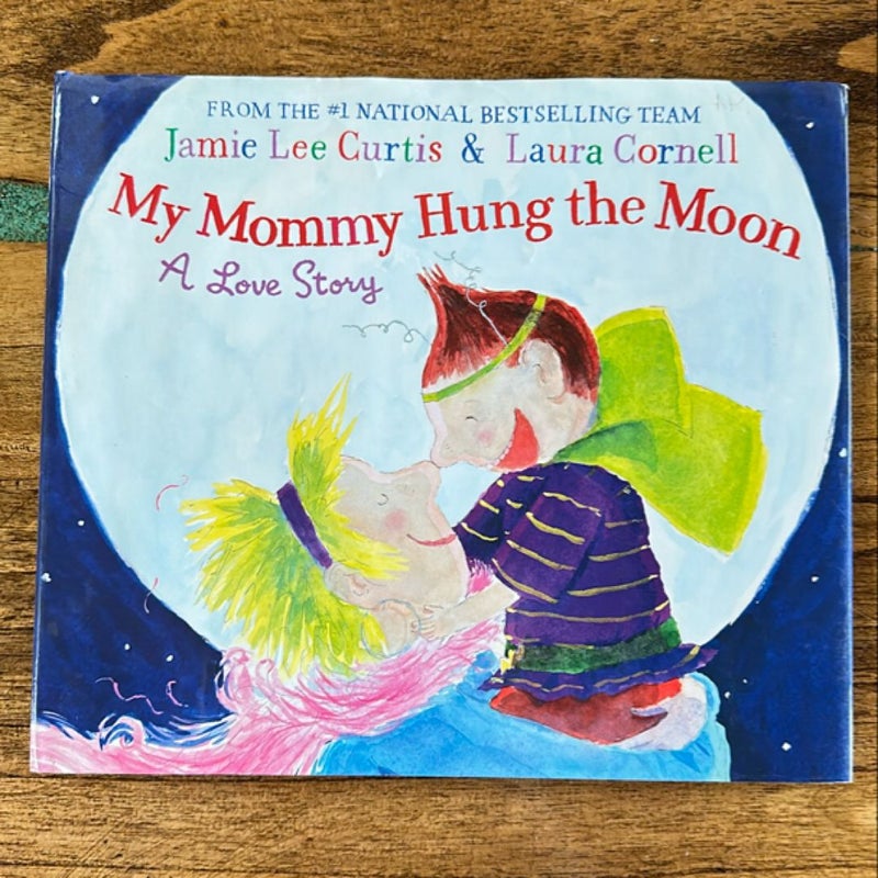 My Mommy Hung the Moon