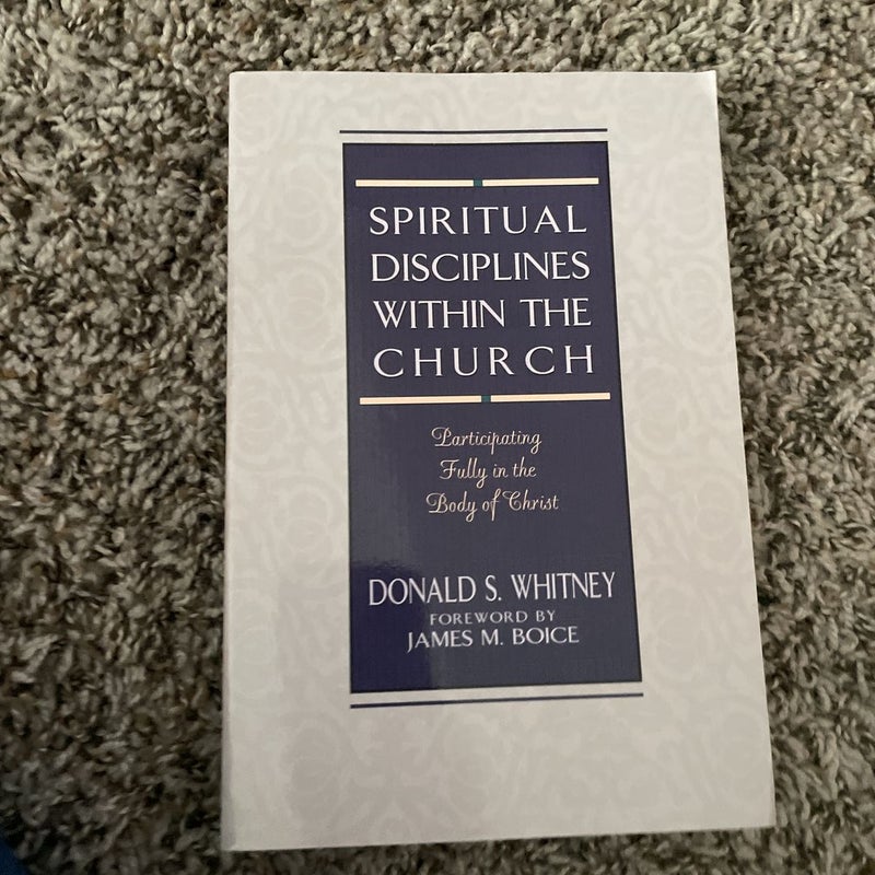 Spiritual Disciplines Within the Church