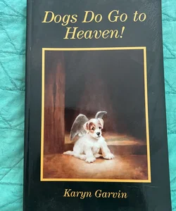 Dogs Go To Heaven 