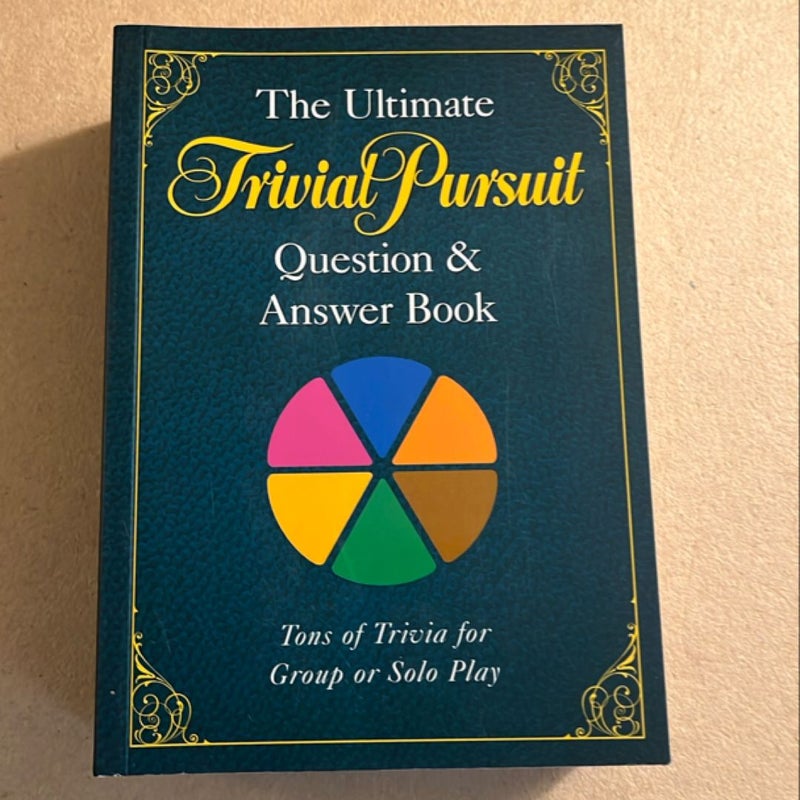 The Ultimate Trivial Pursuit Question and Answer Book