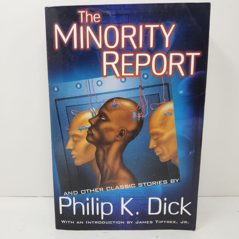 The Minority Report and Other Classic Stories by Philip K. Dick