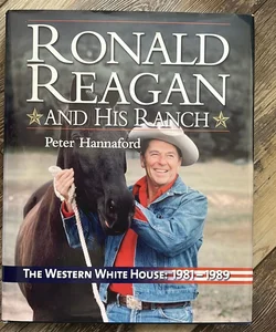 Ronald Reagan and His Ranch