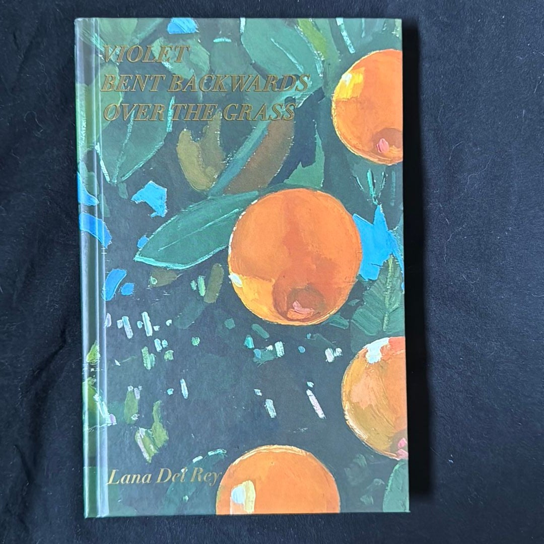 Violet Bent Backwards over the Grass by Lana Del Rey, Hardcover ...