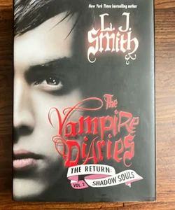 The Vampire Diaries: the Return: Shadow Souls