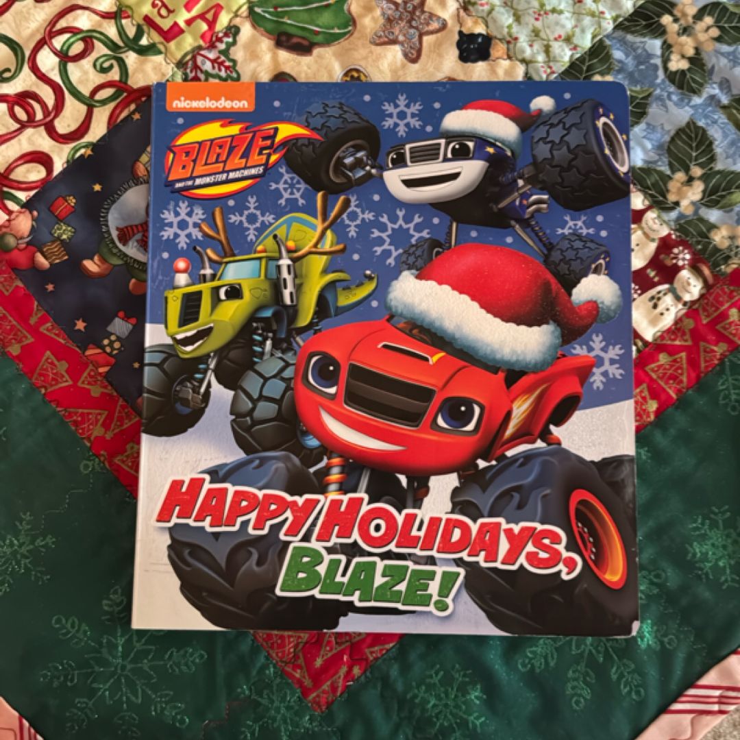 Happy Holidays, Blaze! (Blaze and the Monster Machines)
