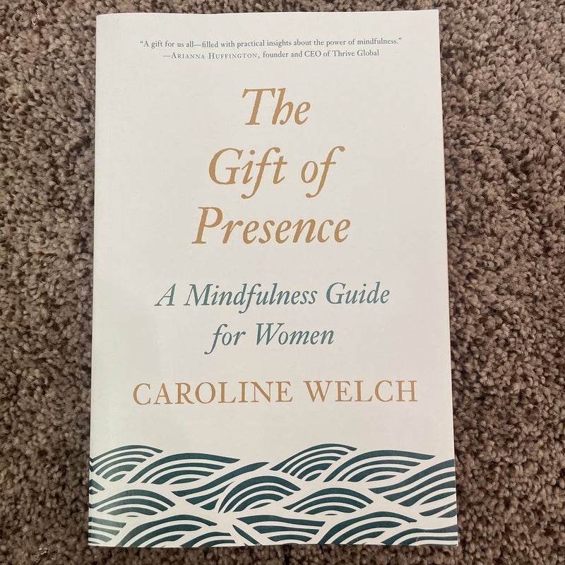 The Gift Of Presence A Mindfulness Guide for Women