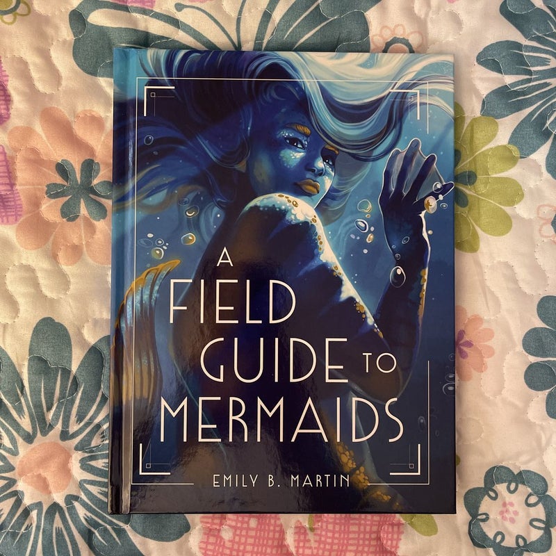 A Field Guide To Mermaids