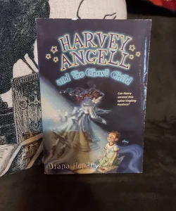 Harvey Angell and the Ghost Child