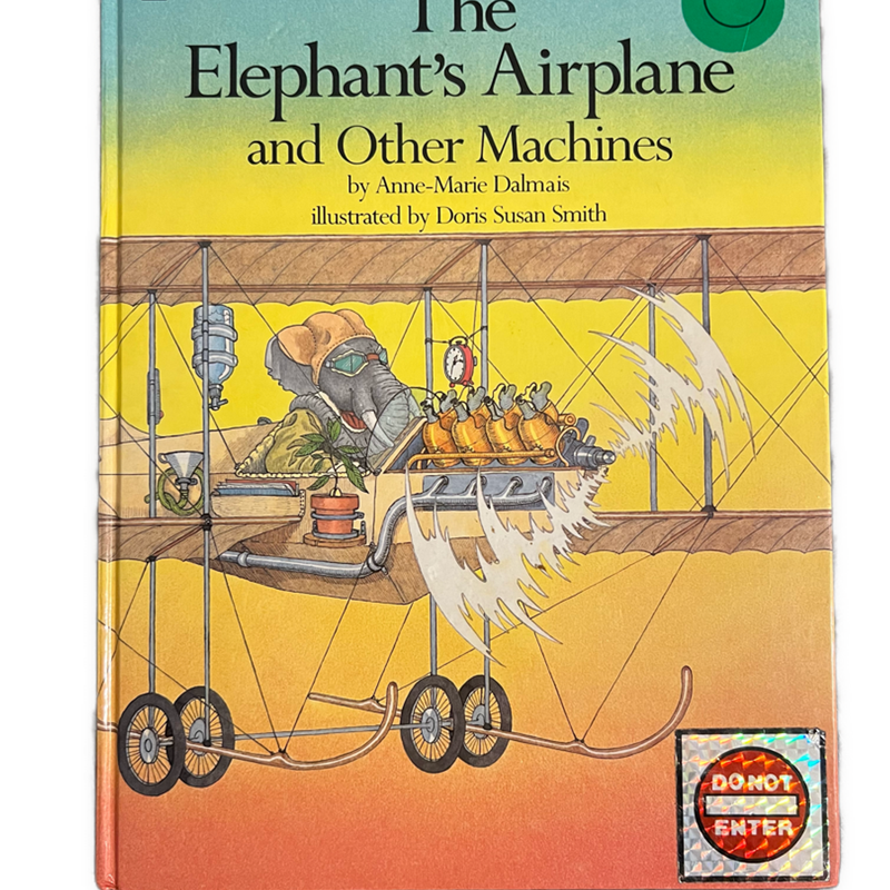The Elephant’s Airplane & Other Machines