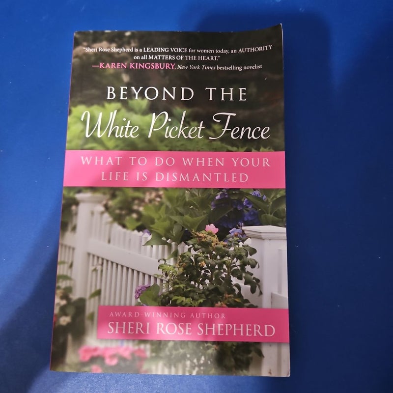 Beyond the White Picket Fence