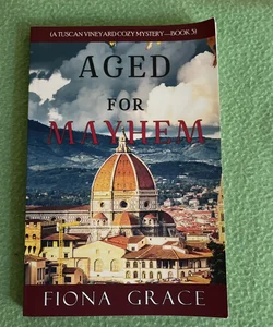 Aged for Mayhem (a Tuscan Vineyard Cozy Mystery-Book 3)
