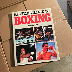 All Time Greats of Boxing