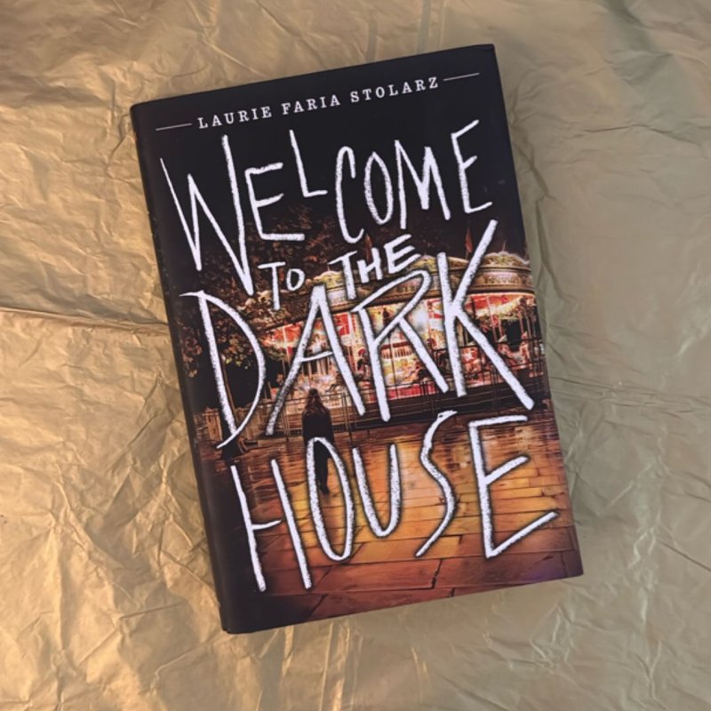 Welcome to the Dark House
