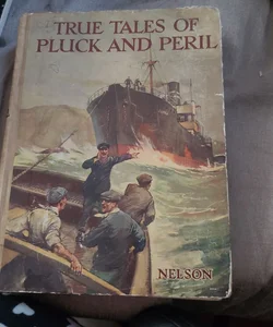 True Tales of Pluck and Peril