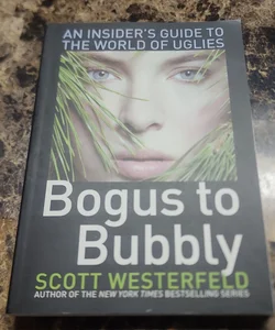 Bogus to Bubbly