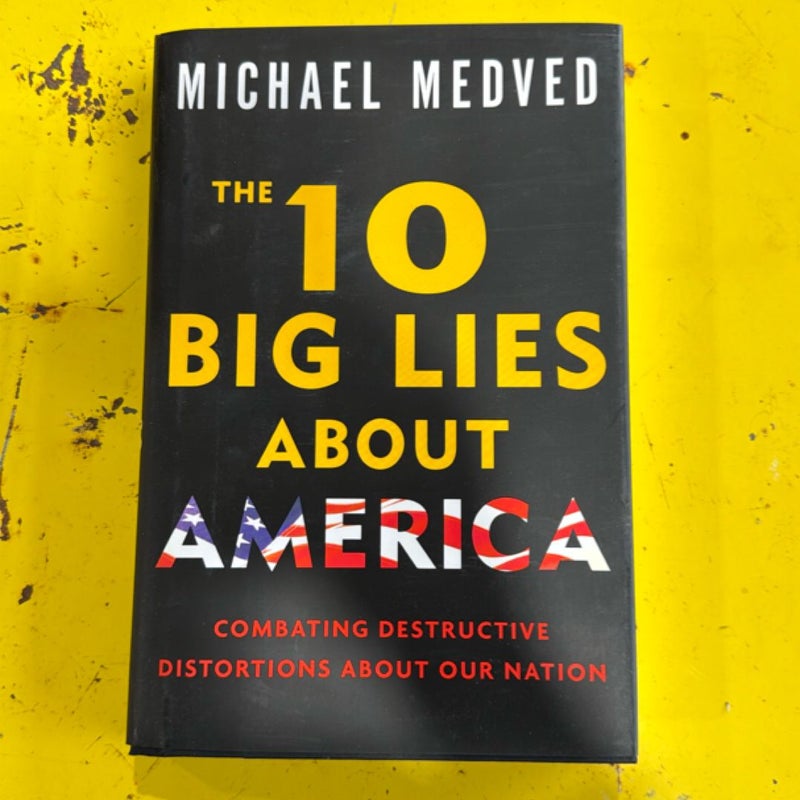 The 10 Big Lies about America